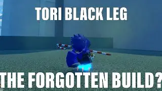[GPO] Tori + BlackLeg the FORGOTTEN Build