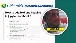 How to add text and heading in jupyter notebook? in bangla | Add notes to Jupyter/ipython notebook?