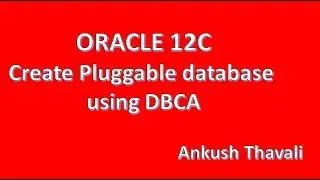 Create pluggable database using DBCA-Oracle 12C Administration