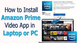 How to install Amazon Prime in Laptop & PC | How to download Amazon Prime Video App on Laptop