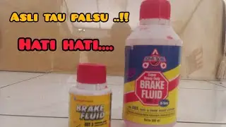 cara bedain minyak rem//brake fluid asli dan yang palsu