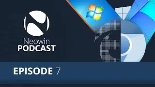 Neowin Podcast Episode 7: Blue skies in Anaheim