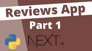1. Setting It Up: Local Reviews Site With NextJs & Django Rest Framework Beginners Tutorial