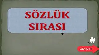 Sözlük Sırasına Göre Sıralama