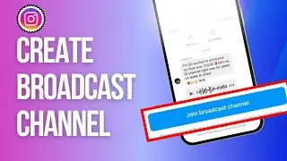 How to Create Broadcast Channel on Instagram