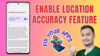 How to Enable the Location Accuracy Feature on Android