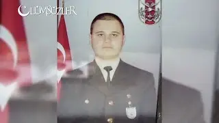 Ölümsüzler ‘Şehit Selim Şener’
