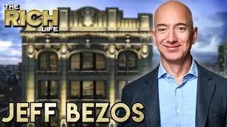 Jeff Bezos | The Rich Life | $110 Billion Dollar Net Worth