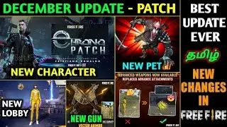 FREE FIRE DECEMBER PATCH UPDATE FULL DETAILS IN TAMIL | CHRONO PATCH BEST UPDATES | TAMIL TUBERS