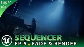 Fade Tracks & Rendering - #5 Unreal Engine 4 Sequencer Course