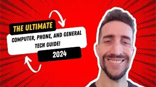 The Ultimate Computer, Phone, and General Tech Guide! 2024