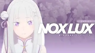 Nox Lux - RE:ZERO - Starting Life in Another World SEASON 3 (ENDING) | COVER (BINOU SZ VER.)