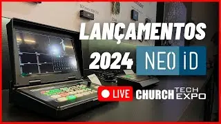 🔴 LIVE CHURCH TECH EXPO Podcast #01 - Novidades da NEOiD 2024