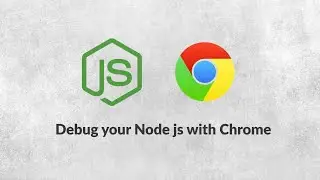 How to Debug Node js in Chrome | Node js Debugging with Chrome Devtools | How to Debug Node js Code