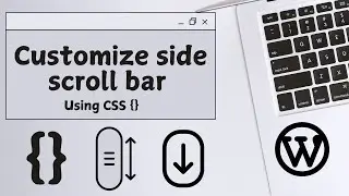 Customize side scroll bar  in WordPress