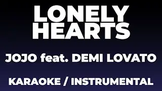 JoJo feat. Demi Lovato - Lonely Hearts (Karaoke / Instrumental)