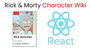 React JS Project - Build Rick & Morty Character Wiki || 2021 React JS 🌹
