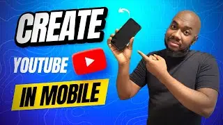 How to Create a YouTube Channel in your Mobile Phone (2022)