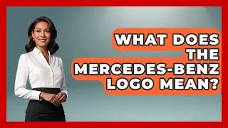 What Does The Mercedes-Benz Logo Mean? - Germany Made Simple
