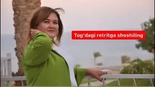 Tog’dagi retritga shoshiling