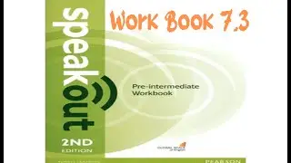 workbook7. 3  |Unit 7| 7.3 CAN YOU TELL ME | CHANGES| English| Speak out Pre-intermediat