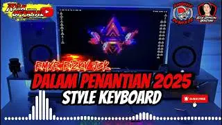 Lagu joget keyboard 2025 🌴💥 DALAM PENANTIAN 💥🌴 - @AnggurRmxr