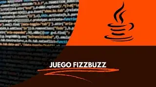 Ejercicios Java: Cómo Resolver el Juego de FizzBuzz en Java