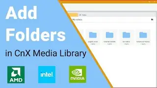 Add Video Folders to CnX Media Library | Best 4K 10 bit Video Player on Windows 10 #cnxplayer