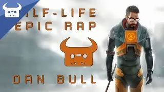 HALF-LIFE EPIC RAP | Dan Bull