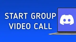 How to Start Group Video Call on Discord On PC (New Update)