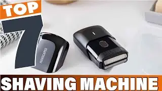 Top 7 Best Shaving Machines in 2024