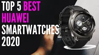 Top 5 Best Huawei Smartwatches 2020 - Best Watches Review