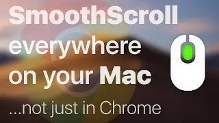 SmoothScroll Mac works everywhere, not just in Chrome