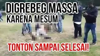 GILA 2 OKNUM INI ML DI DEPAN UMUM!