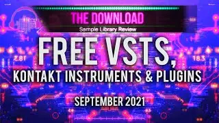 Best FREE VSTs Instruments, Plugins & Samples for September 2021 – The Download Show