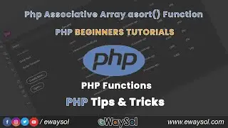 Php Associative Array asort() Function | PHP Beginners Tutorials | PHP Web Tutorials | eWaySol