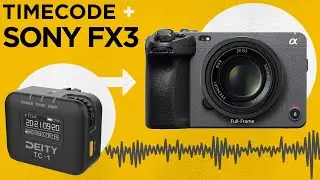Timecode on Sony Mirrorless Cameras | Deity TC-1 + Sony FX3/FX30/a1/a7S III/a7 IV/a9 III