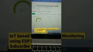 IoT Based Noise pollution monitoring using Esp32 and Blynk iot platform 