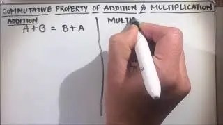 What is Commutative Property of Addition and Multiplication /  Commutative Property