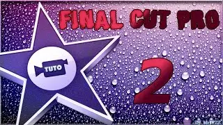TUTO FR Les bases | Final Cut Pro | BY MrJYXX