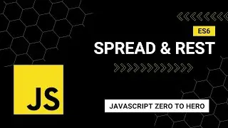 ES6 Spread & Rest: A Beginner's Guide to Mastering JavaScript from Zero to Hero