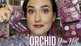 ColourPop ORCHID YOU NOT Collection | Swatches of Everything, Comparisons,Tutorial + Review