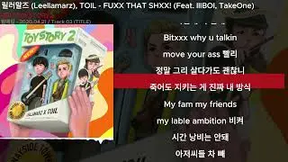 릴러말즈 (Leellamarz), TOIL - FUXX THAT SHXX! (Feat. lIlBOI, TakeOne)ㅣLyrics/가사