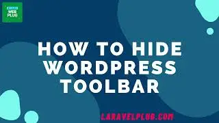 How To Hide WordPress Toolbar