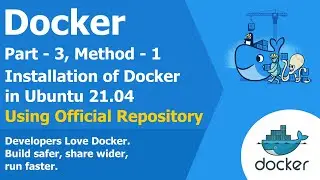 How to Install Docker in Ubuntu 21.04 Using Official Repository | Part - 3 Method - 1