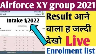 Airforce result date 2021/Indian Airforce XY group result / Airforce enrolment list 2/2021/Airforce