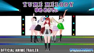 Yume Melody - Official Anime Trailer