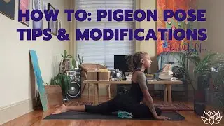 How To: Pigeon Pose Modifications & Tips