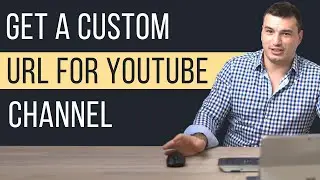 How To Get A Custom URL For YouTube Channel 2020 |  YouTube Channel URL link