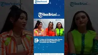 3 Tahun di Trio Macan, Elok, Donna, dan Nanda Sering Dikirimi Foto Kemaluan dari Warganet